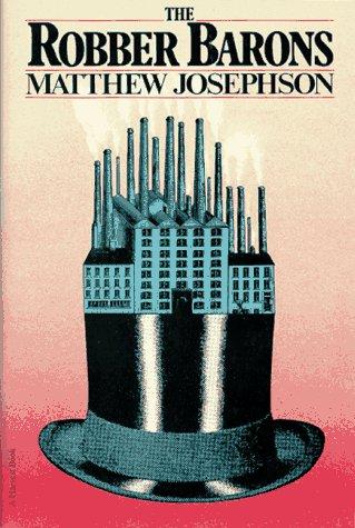 The Robber Barons, Matthew Josephson