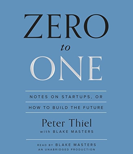 Zero to One, Peter Thiel